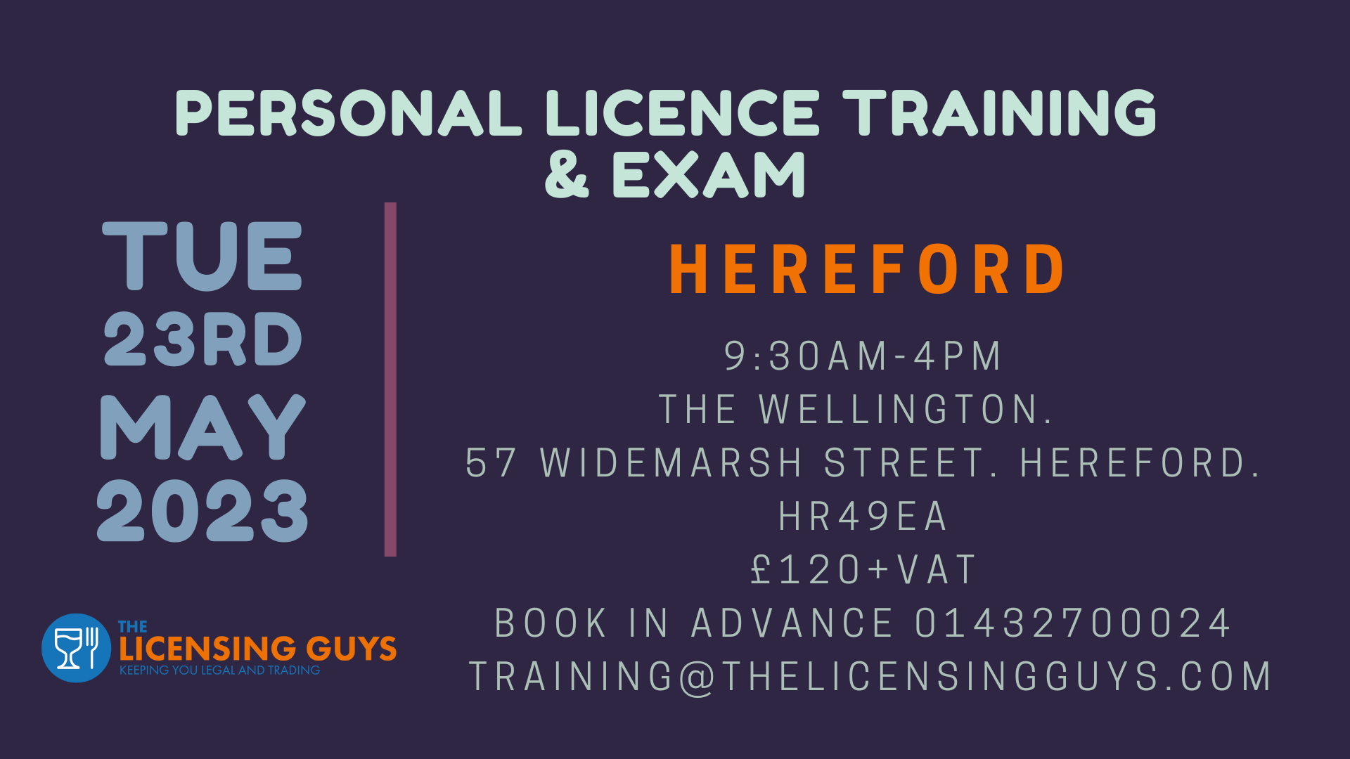 Award for Personal Licence Holders Course and Exam (Hereford) £120+Vat To Book Call 01432700024 Opt 2 or Email training@thelicensingguys.com